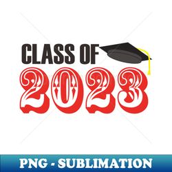 Graduation Class of 2023 - Special Edition Sublimation PNG File - Perfect for Personalization
