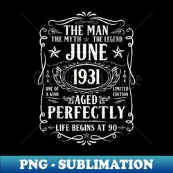 June 1931 Man Myth Legend Shirt 90th Birthday 90 Years Old - Premium PNG Sublimation File - Bold & Eye-catching