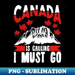Canada Vacation Canada Fan - Creative Sublimation PNG Download - Capture Imagination with Every Detail