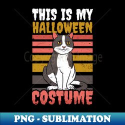 Halloween Cat Shirt  This Is My Costume - Stylish Sublimation Digital Download - Spice Up Your Sublimation Projects
