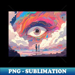 Got my Eye on You - Stylish Sublimation Digital Download - Unlock Vibrant Sublimation Designs