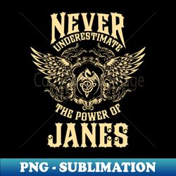Janes Name Shirt Janes Power Never Underestimate - Artistic Sublimation Digital File - Unleash Your Creativity