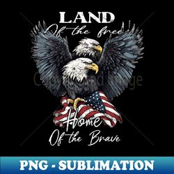Land Of The Free - Artistic Sublimation Digital File - Stunning Sublimation Graphics