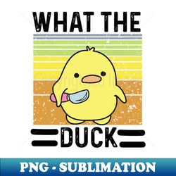 what the duck - creative sublimation png download - perfect for creative projects