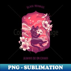 Black Meowgic - Instant Sublimation Digital Download - Fashionable and Fearless