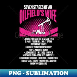 Oilfeild Oilfield Trash Girlfriend Oilfield Wife - Sublimation-Ready PNG File - Enhance Your Apparel with Stunning Detail