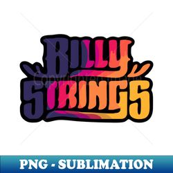 billy strings - Sublimation-Ready PNG File - Add a Festive Touch to Every Day