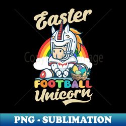 football easter shirt  easter football unicorn - professional sublimation digital download - defying the norms