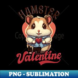 Hamster Valentines Day Shirt  Hamster Is My - Retro PNG Sublimation Digital Download - Revolutionize Your Designs