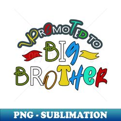 Promoted To Big Brother Funny Pregnancy Announcement - Retro PNG Sublimation Digital Download - Perfect for Creative Projects