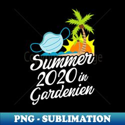 Summer 2020 Holidays in the garden Gift - Elegant Sublimation PNG Download - Bring Your Designs to Life