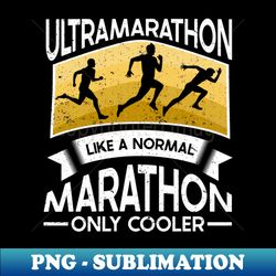 Ultramarathon Ultra Running Runner Ultra Marathon - Digital Sublimation Download File - Bring Your Designs to Life