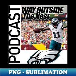 Way Outside the Nest Podcast AJ Brown - Creative Sublimation PNG Download - Stunning Sublimation Graphics