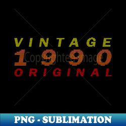 vintage 1990 - Unique Sublimation PNG Download - Bold & Eye-catching