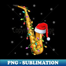 saxophone music lover xmas lights santa saxophone christmas - unique sublimation png download - bold & eye-catching
