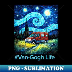 Van-Gogh Meets Van Camping Life Van-Gogh Life Funny - PNG Sublimation Digital Download - Bring Your Designs to Life