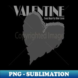 VALENTINE TWO HEARTS ONE LOVE - Professional Sublimation Digital Download - Create with Confidence