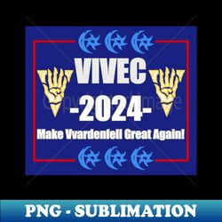 Vivec 2024 Make Vvardenfell Great Again - Instant Sublimation Digital Download - Transform Your Sublimation Creations