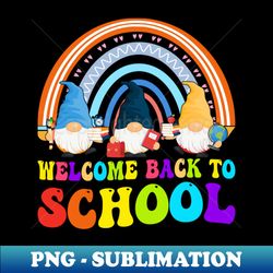 Welcome Back to School - Premium Sublimation Digital Download - Bold & Eye-catching