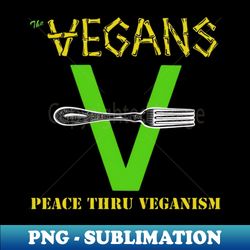The Vegans - Decorative Sublimation PNG File - Unleash Your Inner Rebellion