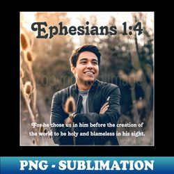 Ephesians 14 - Sublimation-Ready PNG File - Perfect for Personalization