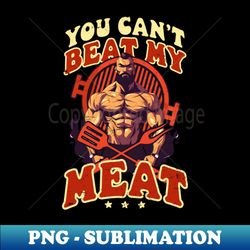 Bodybuilder BBQ Shirt  Cant Beat Meat - Instant PNG Sublimation Download - Bold & Eye-catching