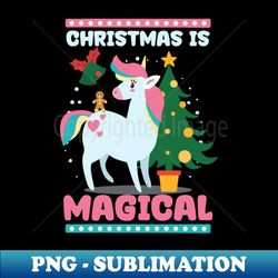 Christmas Unciorn Shirt  Christmas Magical - Sublimation-Ready PNG File - Unleash Your Creativity
