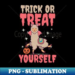Halloween Llama Shirt  Trick Or Treat Yourself - Artistic Sublimation Digital File - Perfect for Sublimation Mastery