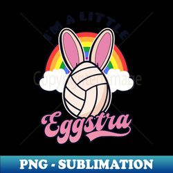 volleyball easter shirt  little eggstra volleyball ears - creative sublimation png download - bold & eye-catching