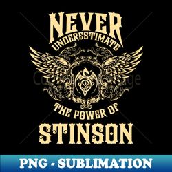 Stinson Name Shirt Stinson Power Never Underestimate - Sublimation-Ready PNG File - Unlock Vibrant Sublimation Designs