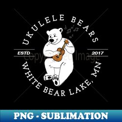 WBL Ukulele Bears white text for dark colors - Special Edition Sublimation PNG File - Perfect for Personalization