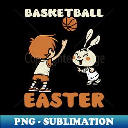 basketball easter shirt  basketball easter - professional sublimation digital download - vibrant and eye-catching typography