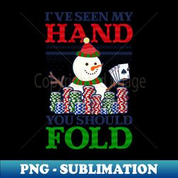 Christmas Poker Shirt  You Should Fold - Modern Sublimation PNG File - Capture Imagination with Every Detail