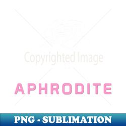 Aphrodite - Premium PNG Sublimation File - Create with Confidence