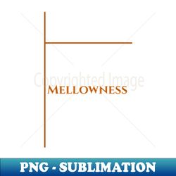 Mellowness motivational happy word - Aesthetic Sublimation Digital File - Perfect for Sublimation Mastery