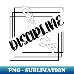 DISCIPLINE word chain design Totes phone cases mugs masks hoodies notebooks stickers aesthetic cute outfit fashion design - Unique Sublimation PNG Download - Boost Your Success with this Inspirational PNG Download