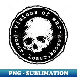 Visions of War Poser Loser - Elegant Sublimation PNG Download - Stunning Sublimation Graphics