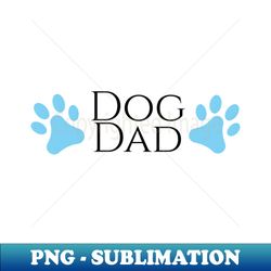 Dog Dad - Elegant Sublimation PNG Download - Unlock Vibrant Sublimation Designs