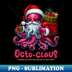 Octo Claus - Professional Sublimation Digital Download - Unleash Your Inner Rebellion