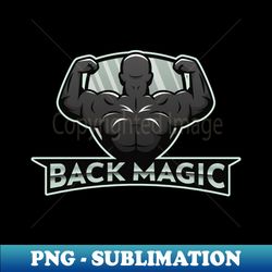 Back Magic - Signature Sublimation PNG File - Perfect for Personalization