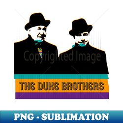 The Duke Brothers - Decorative Sublimation PNG File - Unleash Your Creativity