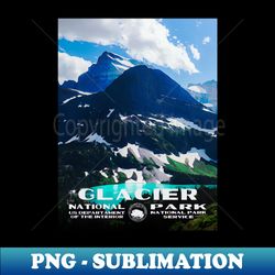 Glacier National Park - Exclusive PNG Sublimation Download - Unlock Vibrant Sublimation Designs