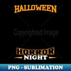 Halloween horror night - Instant PNG Sublimation Download - Fashionable and Fearless