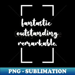 Fantastic outstanding remarkable totes phone cases mugs masks hoodies notebooks stickers pins - Instant Sublimation Digital Download - Stunning Sublimation Graphics