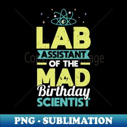 Lab Assistant Of The Birthday Scientist - Science Birthday - Vintage Sublimation PNG Download - Unlock Vibrant Sublimation Designs