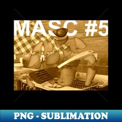 MASC 5 COOK - Trendy Sublimation Digital Download - Stunning Sublimation Graphics