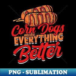 Corn Dog Carnival Corndog Carnival Corn Dog - Creative Sublimation PNG Download - Bold & Eye-catching