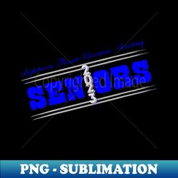 SENIORS 2023 - PNG Transparent Sublimation File - Bring Your Designs to Life