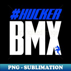 Hucker BMX Hashtag - High-Quality PNG Sublimation Download - Perfect for Personalization