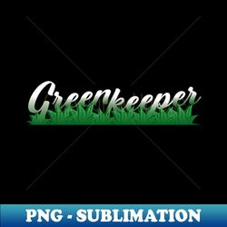 Groundskeeper Football Gift - Special Edition Sublimation PNG File - Perfect for Sublimation Mastery